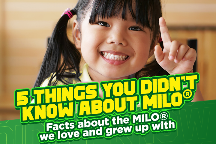 
5 Things You Didn’t Know About MILO®
